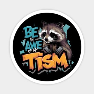 Be In Awe Of My Tism, Raccoon Graffiti Desain Magnet